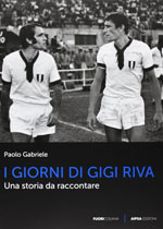 I giorni di Gigi Riva – Una storia da raccontare