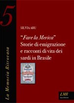 “Fare la Merica” – Storie di emigrazione e racconti di vita dei sardi in Brasile