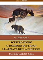 Scettro d’oro o dominio di ferro? Le armate della fantasia – Una rilettura di J.R.R. Tolkien