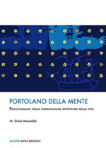 Portolano della mente – Psico-viaggio nella meravigliosa avventura della vita