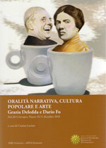 Oralità narrativa, Cultura popolare e Arte – Grazia Deledda e Dario Fo