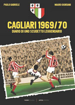 Cagliari 1969/70 – Diario di uno scudetto leggendario
