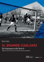 Il Grande Cagliari – Dal dopoguerra alla Serie A