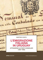 L’emigrazione italiana in Uruguay – Attraverso le fonti consolari (1857-1865)